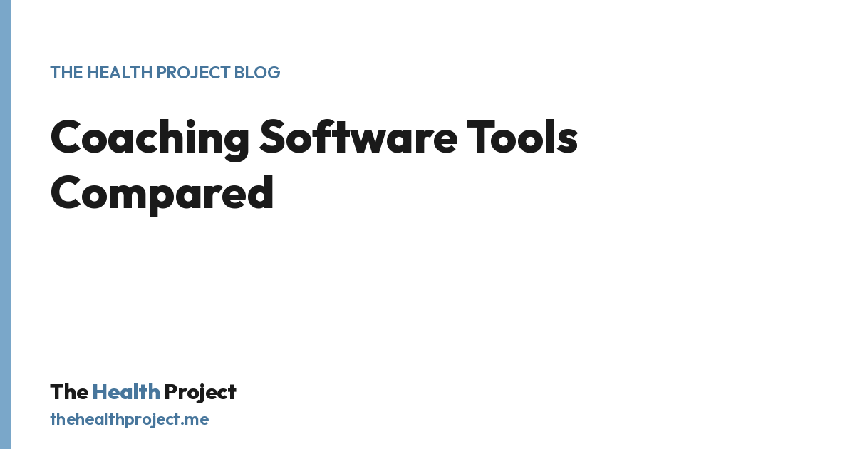 Coaching Software Tools Compared, a title card from The Health Project blog